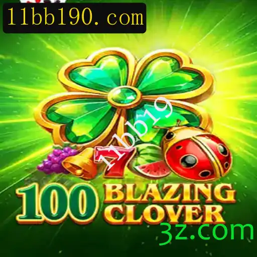 Explorando o Mundo Emocionante de 100BlazingClover: Regras e Estratégias do Jogo